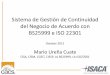 Latin CACS 133   Mario Ureña - Sistema de Gestión de Continuidad del Negocio de acuerdo con BS25999 e ISO22301