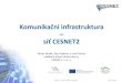 Komunikan­ infrastruktura - s­¥ CESNET2