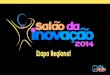 Apresentação Salao da Inovacao - Rio Info 2014