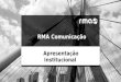 RMA, uma agência de comunicação corporativa da nova economia