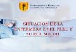 SITUACION DE LA ENFERMERA EN EL PERU Y SU ROL SOCIAL