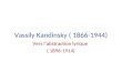 Vassily Kandinsky ( 1866-1944)2