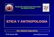 ETICA y ANTROPOLOGIA-25AGOSTO-08-gvargas