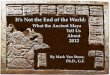 It's Not the End of the World: What the Ancient Maya Tell Us About 2012