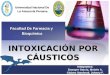 INTOXICACIÓN POR CÁUSTICOS (UNAP) Farmacía y Bioquímica - [Toxicología]