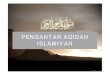 Pengantar Aqidah Islamiyah [Compatibility Mode]