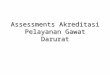 Assessments Akreditasi Pelayanan Gawat Darurat