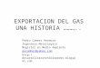 Exportacion Del Gas de Camisea Una Historia Negra