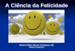 A Ciência da Felicidade