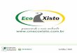 CM Ecoxisto - Apresentação completa do produto