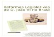 Reformas Legislativas de D. João VI no Brasil