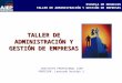 TALLER DE ADMINISTRACION Y GESTION DE EMPRESAS 1