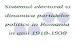 Studiu de Caz Istorie Sistemul electoral si dinamica partidelor politice in Romania in anii 1918-1938