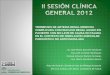 II Sesión Clínica 2012. Area Sanitaria este de Málaga-Axarquía. Sesion Hospitalaria Infarto Renal Completa