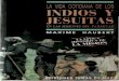 Haubert, Maxime - La Vida Cotidiana de Los Indios y Jesuitas en Las Misiones Del Paraguay