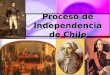 Proceso de Independencia de Chile.ppt