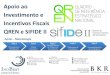 Apoios ao Investimento e Incentivos Fiscais (QREN e SIFIDE II)