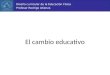 -El-Cambio-Educativo EN EDUCACION FISICA.ppt