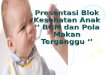 Presentasi Blok Kesehatan Anak
