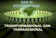 Bab XI Kep Tranformasional dan Transaksional.ppt