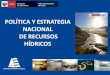 Política y Estrategia Nacional de Recursos Hídricos.pdf