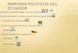 Partidos Politicos Del Ecuador