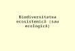 Biodiversitatea Ecosistemica