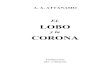 A.A. Attanasio - El Lobo y la Corona.pdf