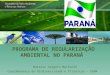 IV-EPBio - Programa de Regularização Ambiental no Paraná