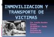 Inmovilizacion Y Transporte De Victimas