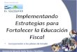 Implementando Estrategias para Fortalecer la Educación Fiscal /Ministerio de Educación de El Salvador