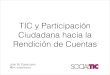 TIC y Participación Ciudadana para la Rendición de Cuentas
