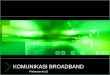 11 komunikasi-broadband