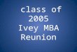 Ivey MBA 2005 Class Reunion