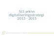 SLS arkivs digitaliseringsstrategi 2013 - 2015