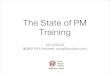 The state of_pm_training_20140204