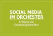Der sinnvolle Einsatz von Social Media für Orchester