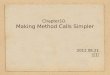 Chap10.Making Method Calls Simpler