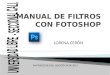 Manual de filtros con fotoshop