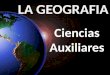 Clase 3 las ciencias auxiliares de la geografia