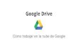 Google drive, cómo trabajar en la nube de google