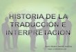 HISTORIA DE LA TRADUCCION E INTERPRETACION