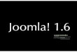 Joomla Baires 2011: Presentación de Joomla! 1.6