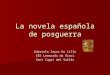 La novela española de posguerra:Cela, Delibes, Martín Gaite