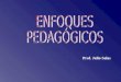 Paradigmas Y Enfoques PedagòGicos