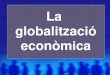 Globalització EconòMica