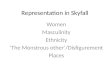 Skyfall Lesson 3 - representation