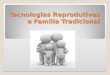 Tecnologias reprodutivas e família tradicional