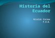 Historia del ecuador- NICOLÁS CORREA CSLG P.B.B