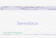 Semiótica -  Conceptos Básicos